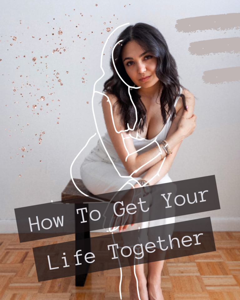 How To Get Your Life Together in 5 Steps
