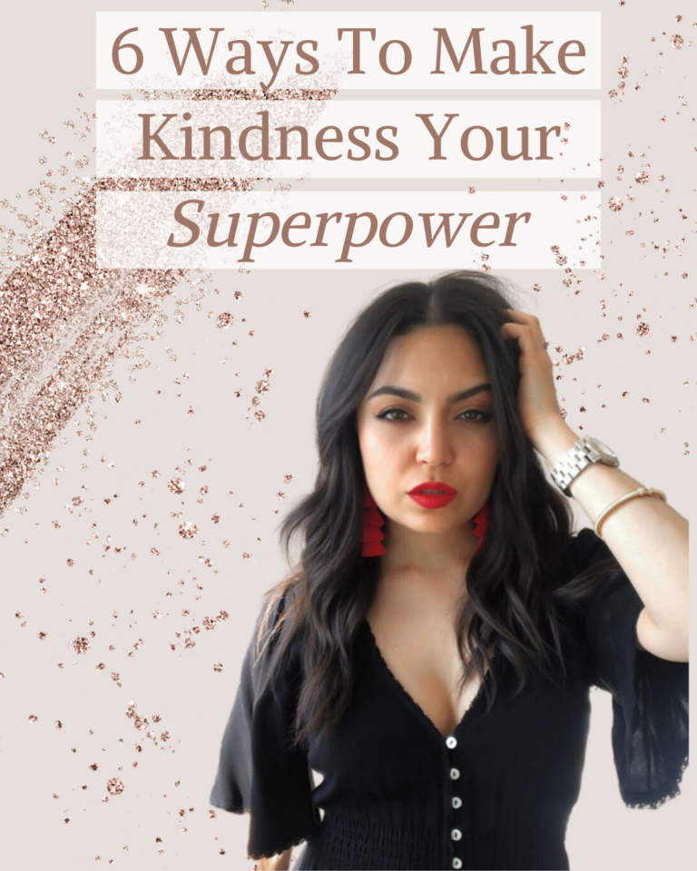 6 Ways to Make Kindness Your Superpower
